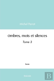 Ombres, Mots Et Silences - Tome 3