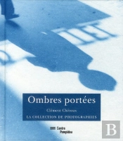 Ombres Portees : La Collection De Photographies
