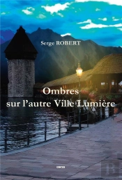 Ombres Sur L'Autre Ville Lumiere