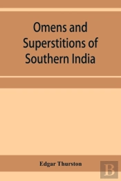 Omens And Superstitions Of Southern India