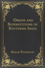 Omens And Superstitions Of Southern India