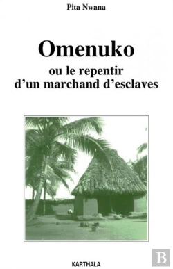 Bertrand.pt - Omenuko ; Ou Le Repentir D'Un Marchand D'Esclaves
