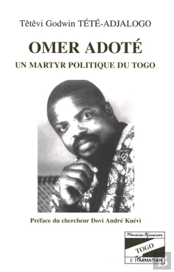 Bertrand.pt - Omer Adote ; Un Martyr Politique Du Togo