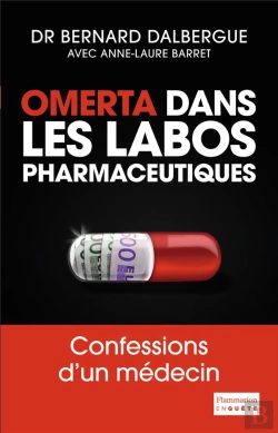 Bertrand.pt - Omerta Dans Les Labos Pharmacéutiques ; Confessions D'Un Médecin