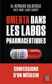 Omerta Dans Les Labos Pharmacéutiques ; Confessions D'Un Médecin