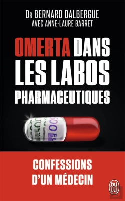 Bertrand.pt - Omerta Dans Les Labos Pharmacéutiques ; Confessions D'Un Médecin