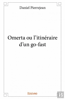 Bertrand.pt - Omerta Ou L'Itineraire D'Un Go-Fast