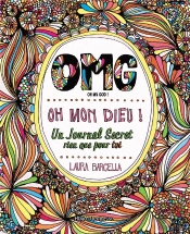 Omg, Oh Mon Dieu ! Un Journal Secret Rien Que Pour Toi
