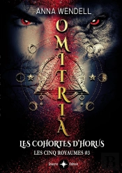 Omitria : Les Cohortes D'Horus