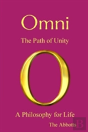 Omni - The Path Of Unity - A Philosophy For Life