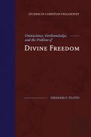 Omniscience, Foreknowledge, And The Problem Of Divine Freedom