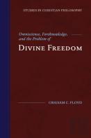 Omniscience, Foreknowledge, And The Problem Of Divine Freedom