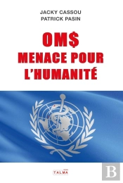 Oms, Menace Pour L'Humanité