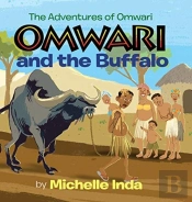 Omwari And The Buffalo (The Adventures Of Omwari)