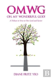 Omwg Oh, My Wonderful God!