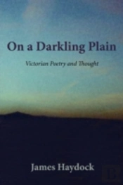 On A Darkling Plain: Victorian Poetry An