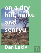 On A Dry Hill, Haiku And Senryu