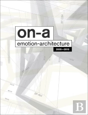 On-A Emotion Architecture 2005-2015 /Anglais