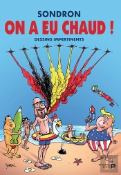 On A Eu Chaud ! Dessins Impertinents Viii