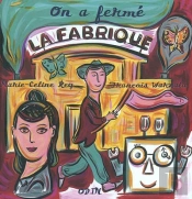 On A Fermé La Fabrique