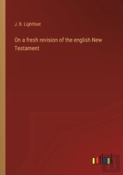 On A Fresh Revision Of The English New Testament