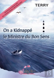 On A Kidnappé Le Ministre Du Bon Sens