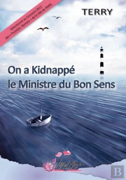 Bertrand.pt - On A Kidnappé Le Ministre Du Bon Sens