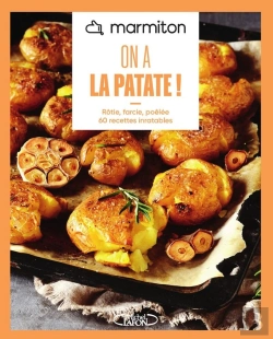 Bertrand.pt - On A La Patate ! Rôtie, Farcie, Poêlée : 60 Recettes Inratables