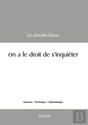 On A Le Droit De S'Inquiéter