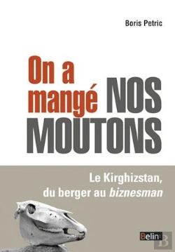 Bertrand.pt - On A Mangé Nos Moutons : Le Kirghizstan, Du Berger Au Biznesman