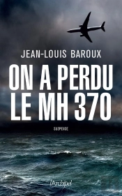 On A Perdu Le Mh370