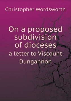 Bertrand.pt - On A Proposed Subdivision Of Dioceses A Letter To Viscount Dungannon