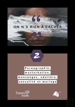 Bertrand.pt - On A Rien À Cacher : Pornographie, Masturbation, Mensonges, Adultère, Sexualité Et Mariage