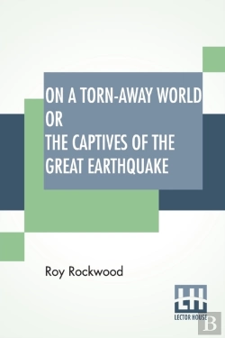 Bertrand.pt - On A Torn-Away World Or The Captives Of The Great Earthquake