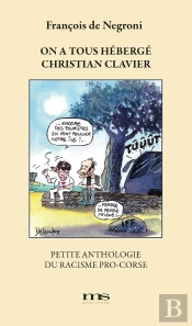 On A Tous Hébergé Christian Clavier : Petite Anthologie Du Racisme Pro-Corse