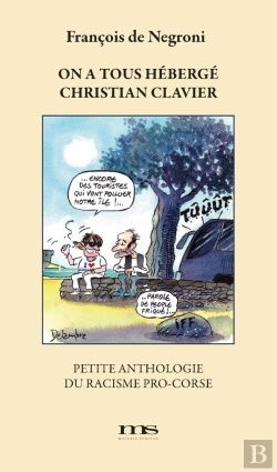 Bertrand.pt - On A Tous Hébergé Christian Clavier : Petite Anthologie Du Racisme Pro-Corse