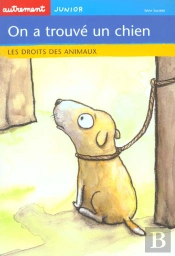 On A Trouve Un Chien ; Les Droits Des Animaux