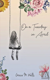 On A Tuesday In April