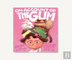 On Account Of The Gum