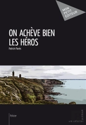 On Achève Bien Les Héros