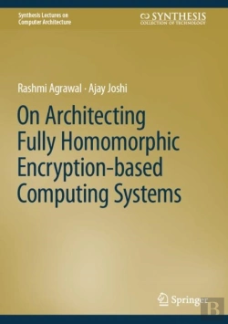 Bertrand.pt - On Architecting Fully Homomorphic Encryption-Based Computing Systems
