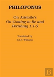 On Aristotle'S 'On Coming To Be And Perishing 1.1-5'