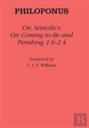 On Aristotle'S 'On Coming To Be And Perishing 1.6-2.4'