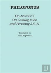On Aristotle'S 'On Coming-To-Be And Perishing 2.5-11'