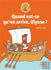 On Arrive Quand, Ulysse ? - Super-Heros Mythos T2