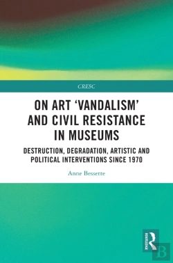 Bertrand.pt - On Art 'Vandalism' And Civil Resistance In Museums