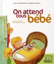 On Attend Tous Bébé ; Un Album À Remplir Avant Et Après La Naissance