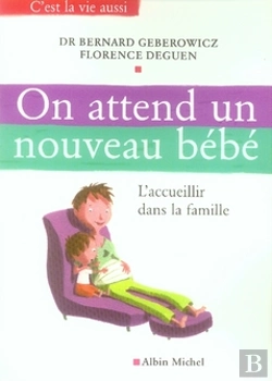 Bertrand.pt - On Attend Un Nouveau Bébé : L'Accueillir Dans La Famille