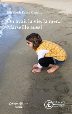 Bertrand.pt - On Avait La Vie, La Mer, Marseille Aussi