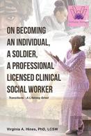 On Becoming An Individual, A Soldier, A Professional Licensed Clinical Social Worker